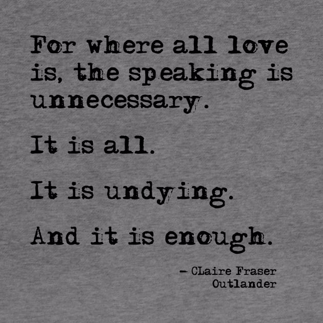 Where all love is - Outlander quote by peggieprints